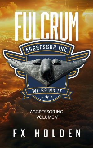 [Aggressor Series 05] • Fulcrum